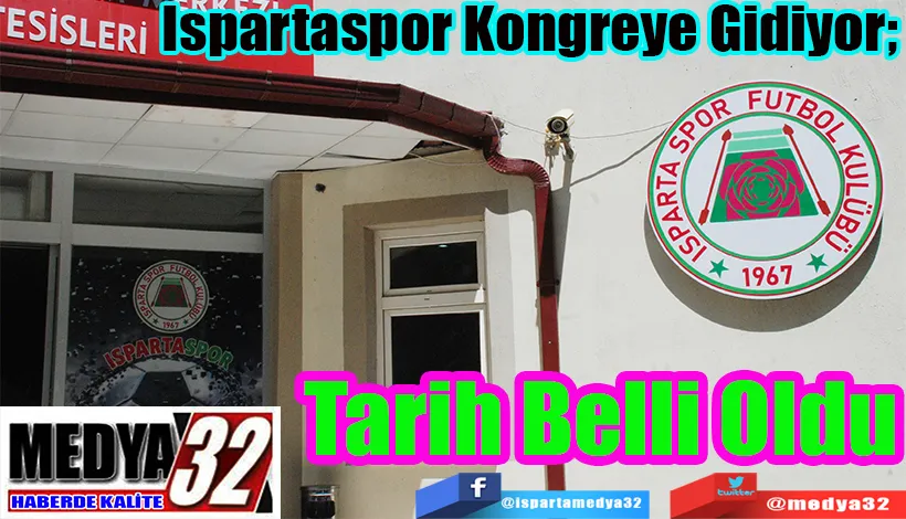 Ispartaspor Kongreye Gidiyor; Tarih Belli Oldu