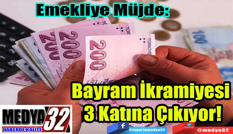 Emekliye Müjde:  Bayram İkramiyesi  3 Katına Çıkıyor!