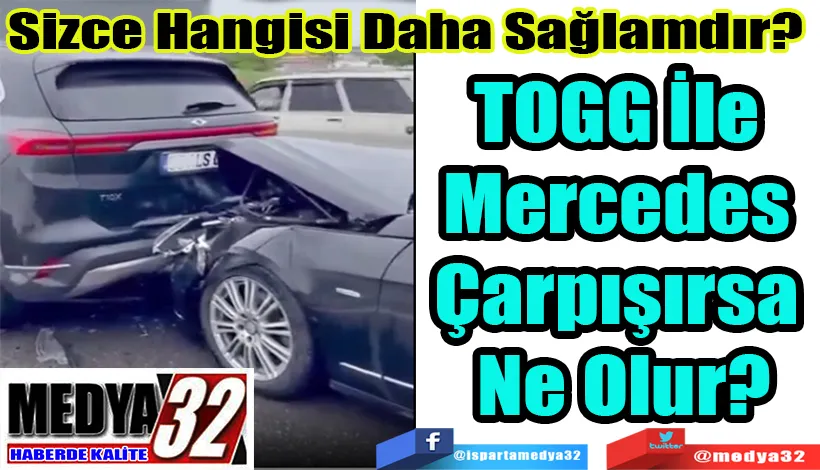Sizce Hangisi Daha Sağlamdır?  TOGG İle  Mercedes  Çarpışırsa  Ne Olur? 
