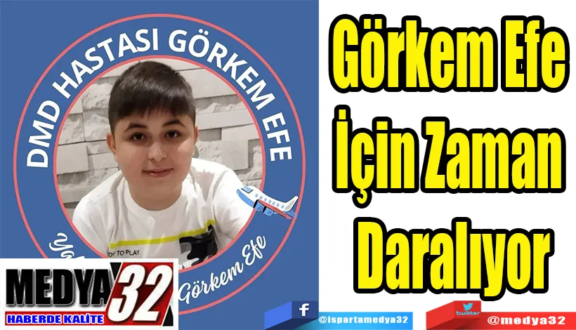Görkem Efe İçin Zaman Daralıyor