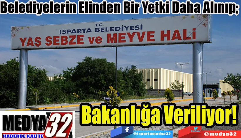  Belediyelerin Elinden Bir Yetki Daha Alınıp;  Bakanlığa Veriliyor! 