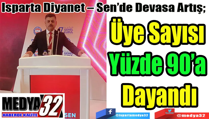 Isparta Diyanet – Sen’de Devasa Artış;  Üye Sayısı % 90’a Dayandı