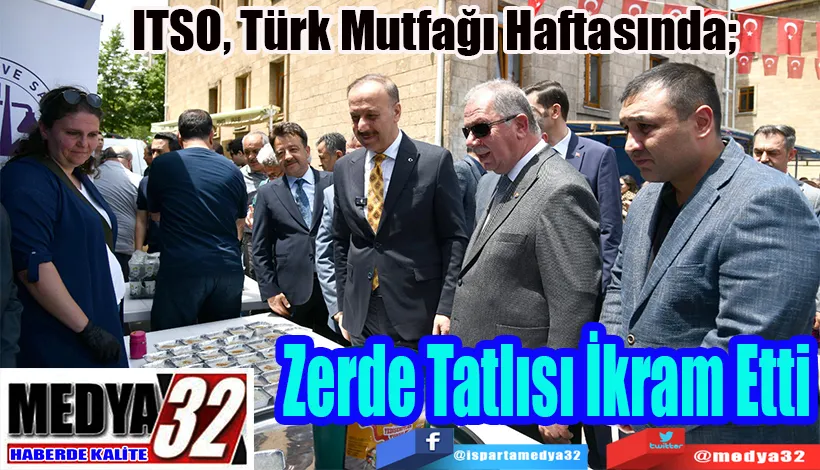  ITSO, Türk Mutfağı Haftasında;  Zerde Tatlısı İkram Etti