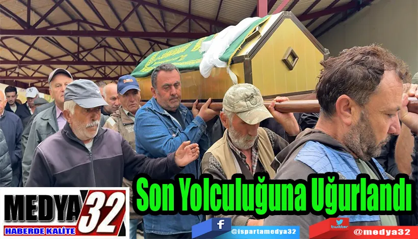 Son Yolculuğuna Uğurlandı 