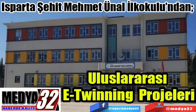 Isparta Şehit Mehmet Ünal İlkokulu’ndan;  Uluslararası E-Twinning Projeleri