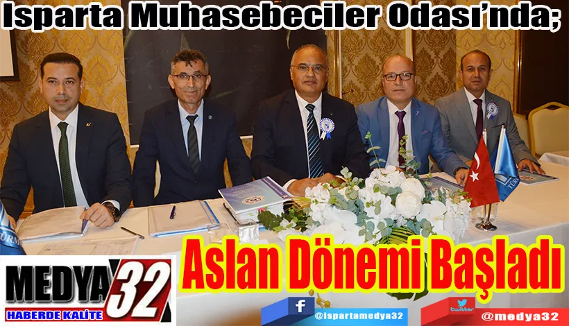 Isparta Muhasebeciler Odası’nda;  Aslan Dönemi Başladı