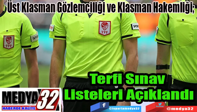 Üst Klasman Gözlemciliği ve Klasman Hakemliği;  Terfi Sınav Listeleri Açıklandı