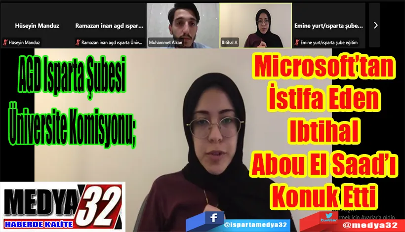 AGD Isparta Şubesi Üniversite Komisyonu;  Microsoft’tan  İstifa Eden  Ibtihal  Abou El Saad’ı  Konuk Etti 