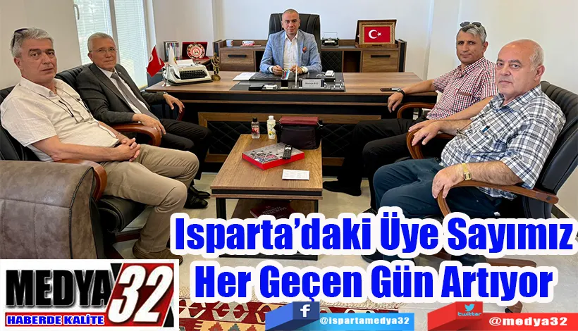 Isparta’daki Üye Sayımız Her Geçen Gün Artıyor 