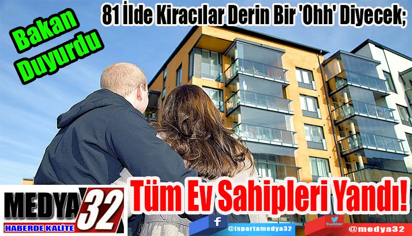 Bakan Duyurdu 81 İlde Kiracılar Derin Bir 