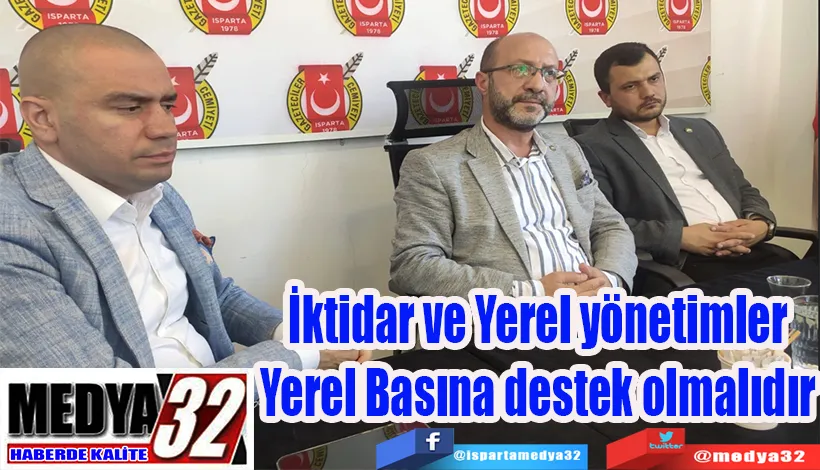 İktidar ve Yerel yönetimler Yerel Basına destek olmalıdır
