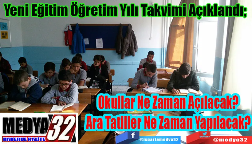 Yeni Eğitim Öğretim Yılı Takvimi Açıklandı;  Okullar Ne Zaman Açılacak Ara Tatiller Ne Zaman Yapılacak? 