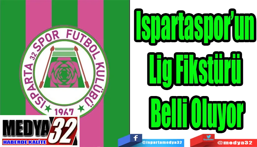 Ispartaspor’un Lig  Fikstürü Belli Oluyor