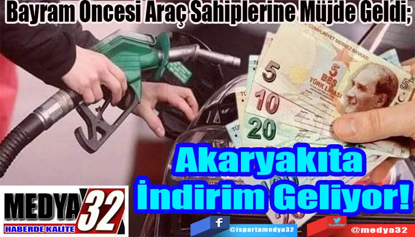 Bayram Öncesi Araç Sahiplerine Müjde Geldi;  Akaryakıta İndirim Geliyor!