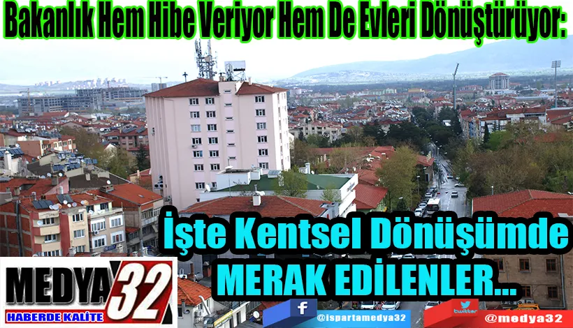 Bakanlık Hem Hibe Veriyor Hem De Evleri Dönüştürüyor: İşte Kentsel Dönüşümde MERAK EDİLENLER…