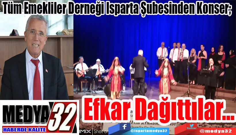 Tüm Emekliler Derneği Isparta Şubesinden Konser;  Efkar Dağıttılar…