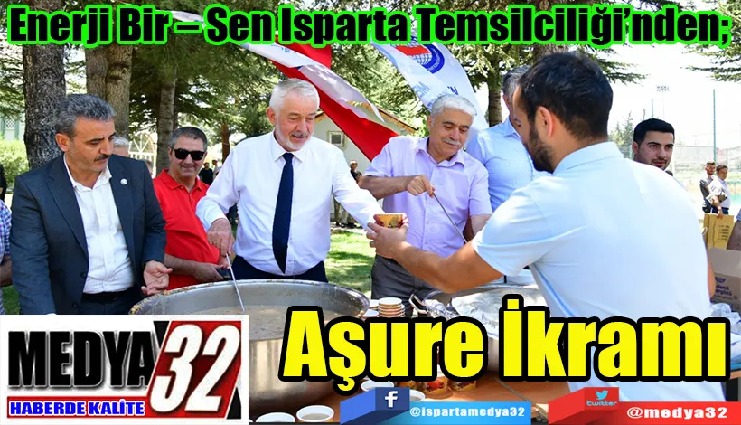 Enerji Bir – Sen Isparta Temsilciliği’nden;  Aşure İkramı 