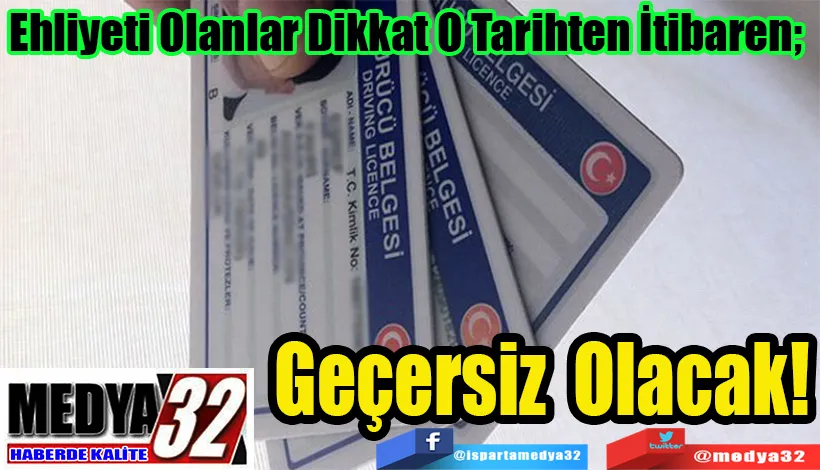 Ehliyeti Olanlar Dikkat O Tarihten İtibaren;  Geçersiz Olacak!