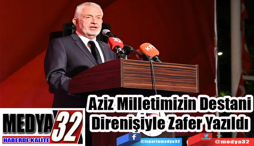Belediye Başkanı Başdeğirmen;  Aziz Milletimizin Destani Direnişiyle Zafer Yazıldı 