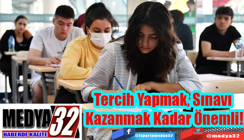 Tercih Yapmak, Sınavı  Kazanmak Kadar Önemli! 