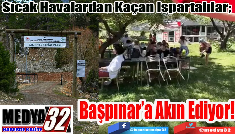 Sıcak Havalardan Kaçan Ispartalılar;  Başpınar’a Akın Ediyor!