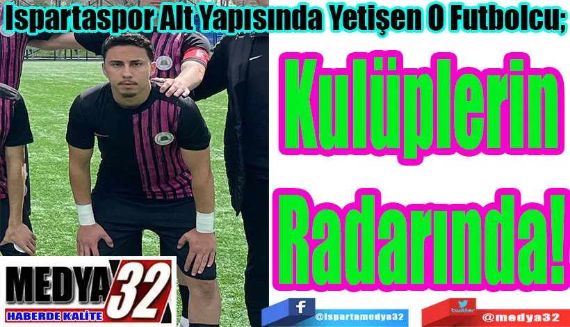 Ispartaspor Alt Yapısında Yetişen Mustafa Can;  Kulüplerin  Radarında! 