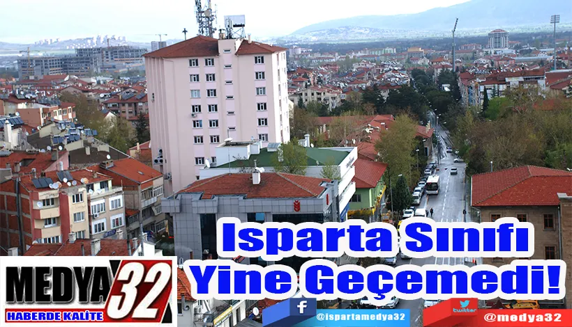 Isparta Sınıfı Yine Geçemedi! 