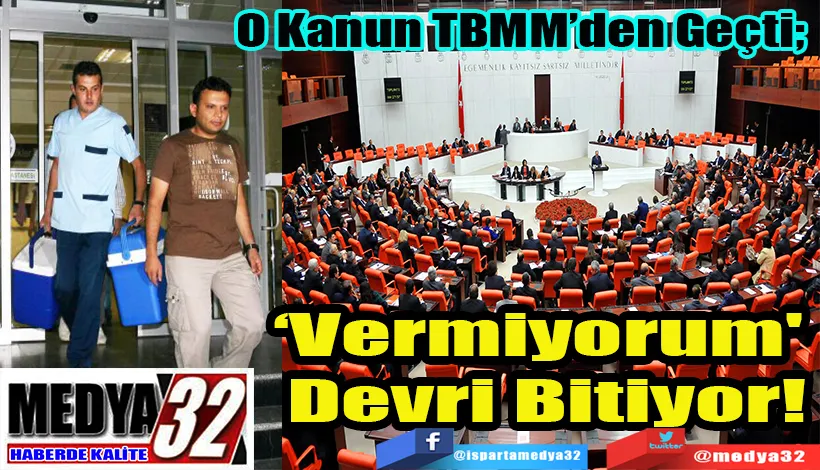 O Kanun TBMM’den Geçti;  