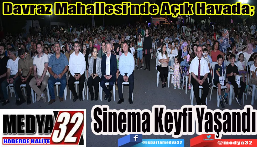 Davraz Mahallesi’nde Açık Havada;  Sinema Keyfi Yaşandı 