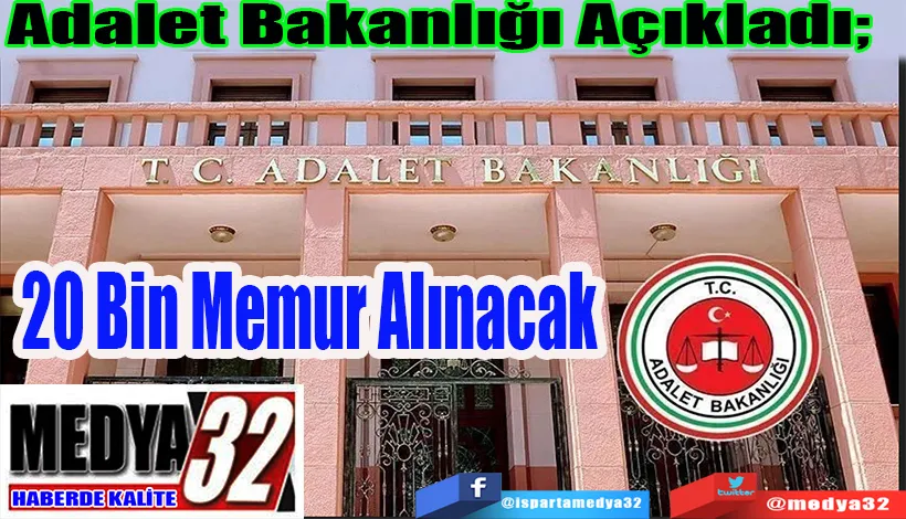 Adalet Bakanlığı Açıkladı;  20 Bin Memur Alınacak 