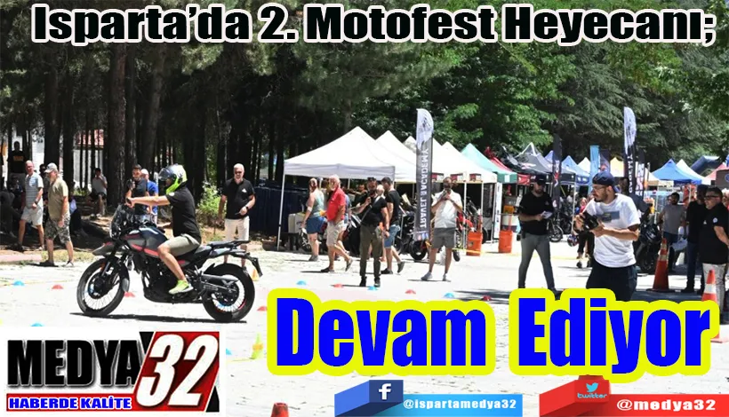 Isparta’da 2. Motofest Heyecanı;  Devam Ediyor 