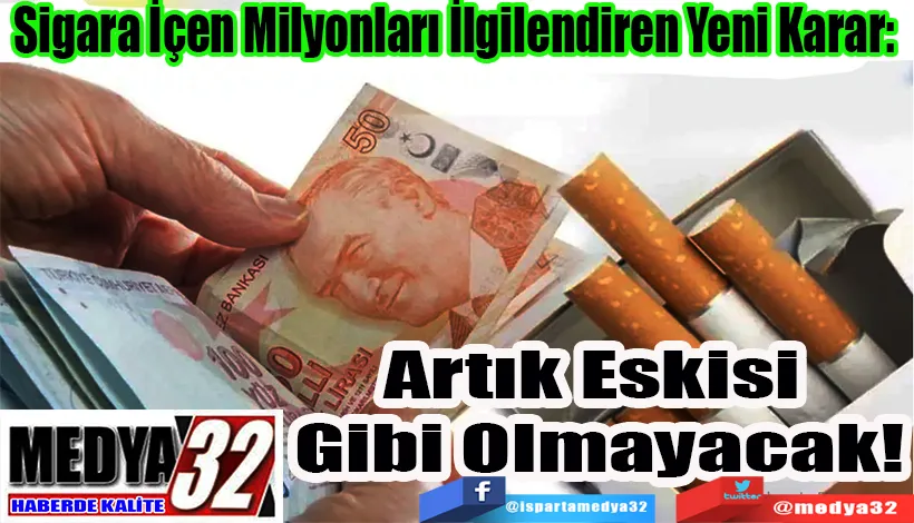 Sigara İçen Milyonları İlgilendiren Yeni Karar:  Artık Eskisi  Gibi Olmayacak!