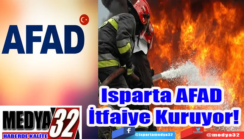 Isparta AFAD  İtfaiye Kuruyor! 