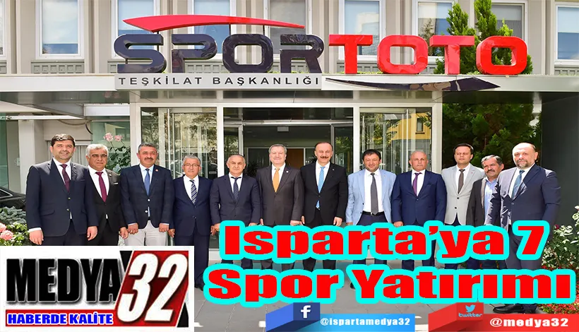 Spor Toto Teşkilatından;  Isparta’ya 7  Spor Yatırımı 