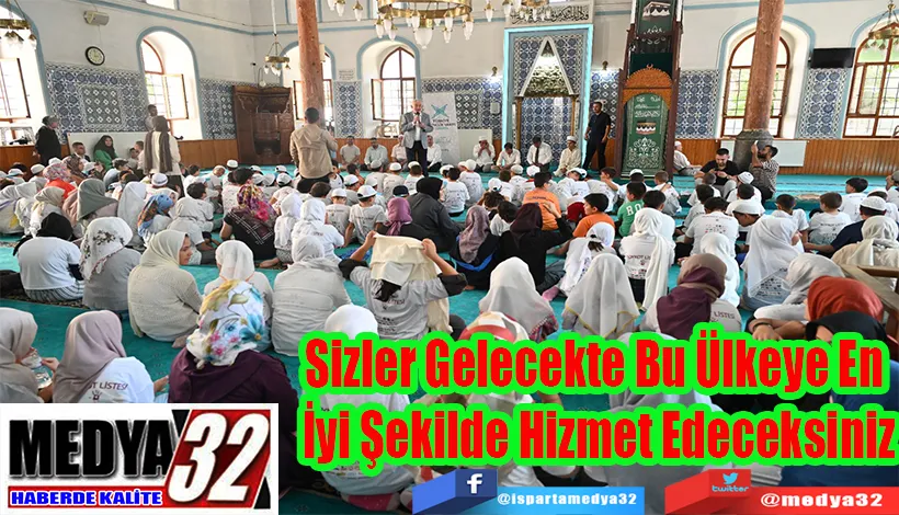 Sizler Gelecekte Bu Ülkeye En  İyi Şekilde Hizmet Edeceksiniz