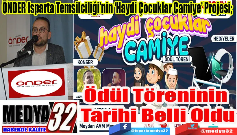 ÖNDER Isparta Temsilciliği’nin ‘Haydi Çocuklar Camiye’ Projesi;  Ödül Töreninin  Tarihi Belli Oldu