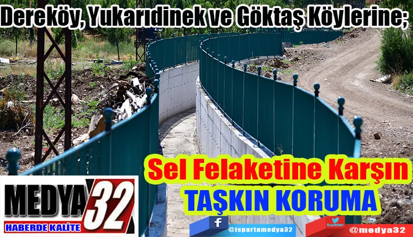 Dereköy, Yukarıdinek ve Göktaş Köylerine;  Sel Felaketine Karşın  TAŞKIN KORUMA 