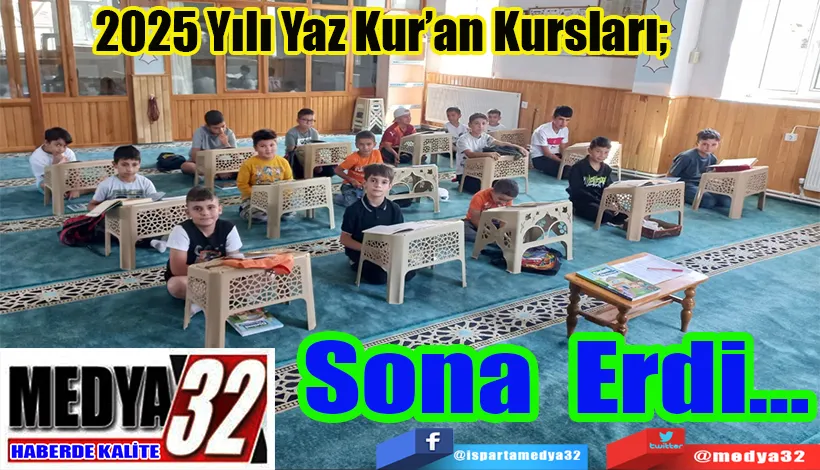 2025 Yılı Yaz Kur’an Kursları;  Sona Erdi…