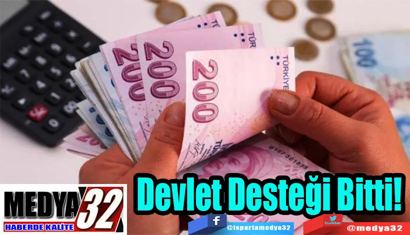 Devlet Desteği Bitti! 