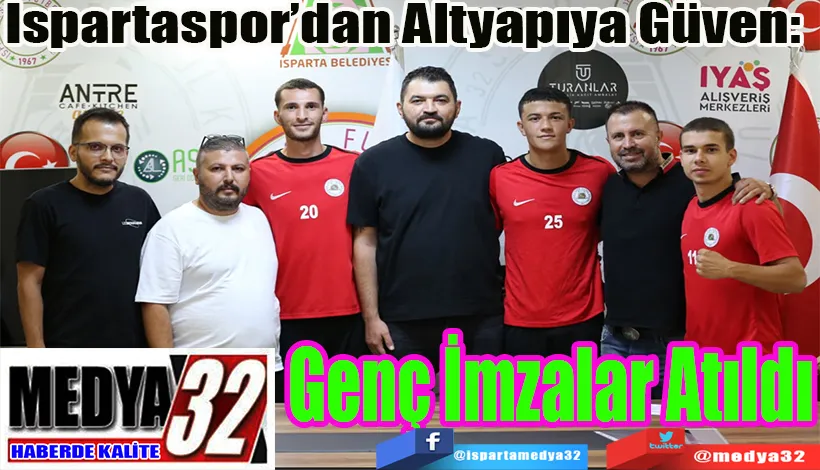 Ispartaspor’dan Altyapıya Güven:  Genç İmzalar Atıldı