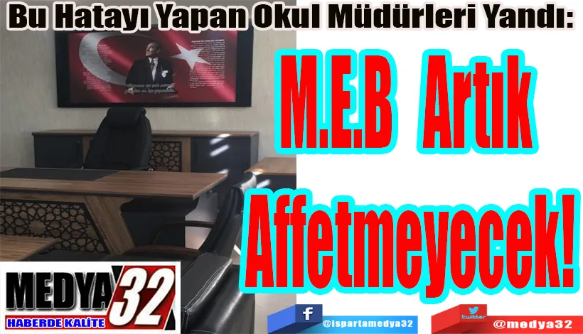 Bu Hatayı Yapan Okul Müdürleri Yandı:  MEB Artık Affetmeyecek!