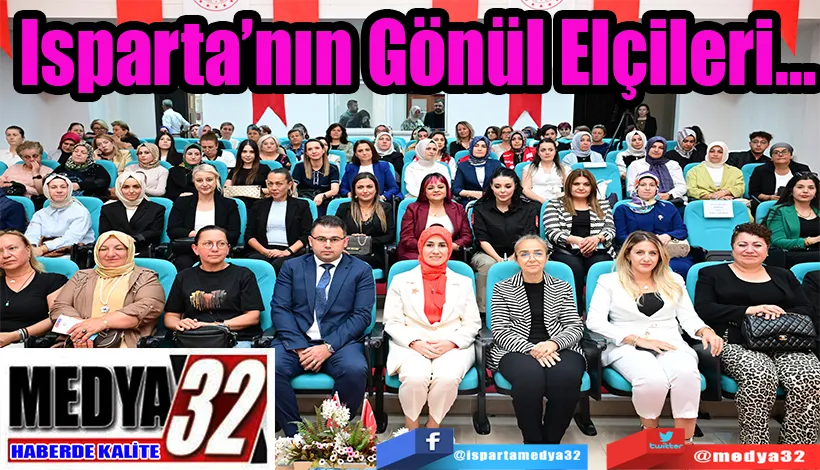 Isparta’nın Gönül Elçileri…