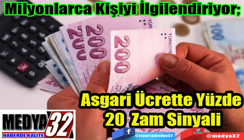  Milyonlarca Kişiyi İlgilendiriyor;  Asgari Ücrette Yüzde  20 Zam Sinyali