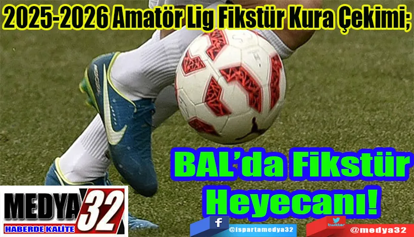 2025-2026 Amatör Lig Fikstür Kura Çekimi;  BAL’da Fikstür Heyecanı! 