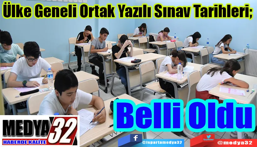 Ülke Geneli Ortak Yazılı Sınav Tarihleri;  Belli Oldu