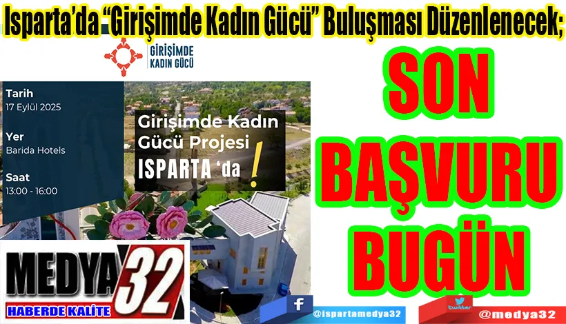 Isparta’da “Girişimde Kadın Gücü” Buluşması Düzenlenecek;  SON BAŞVURU BUGÜN 