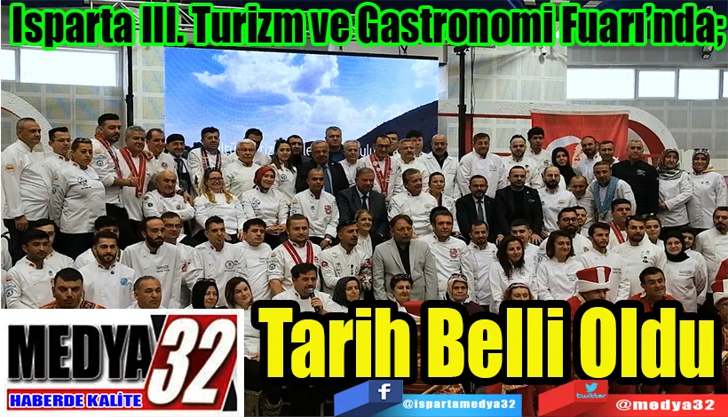  Isparta III. Turizm ve Gastronomi Fuarı’nda; Tarih Belli Oldu 
