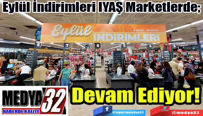 Eylül İndirimleri IYAŞ Marketlerde;  Devam Ediyor!