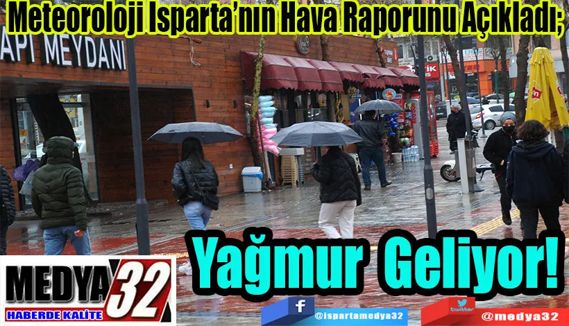 Meteoroloji Isparta’nın Hava Raporunu Açıkladı;   Yağmur Geliyor! 