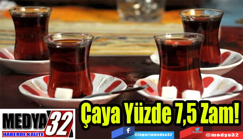 Çaya Yüzde 7,5 Zam! 